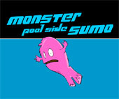 Monster Pool Side Sumo